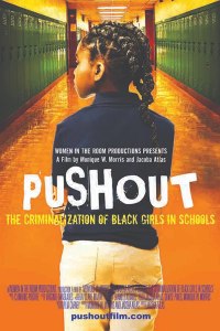 Pushout: The Criminalization of Black Girls in Schools